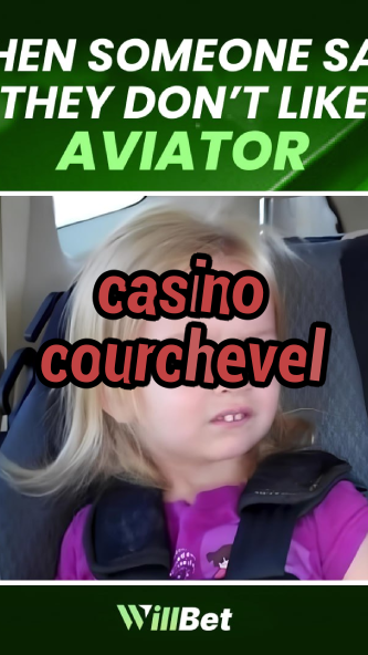 casino courchevel-azartmaniacasino.igamblingorder.com